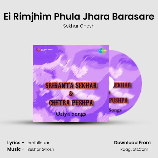 Ei Rimjhim Phula Jhara Barasare MP3 Song by Sekhar Ghosh Cover