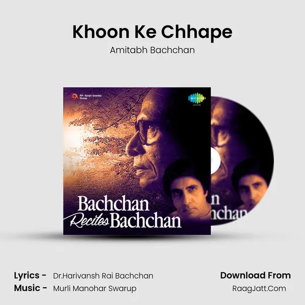 Khoon Ke Chhape MP3 Song by Amitabh Bachchan Cover