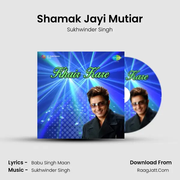 Shamak Jayi Mutiar MP3 Song by Sukhwinder Singh Cover