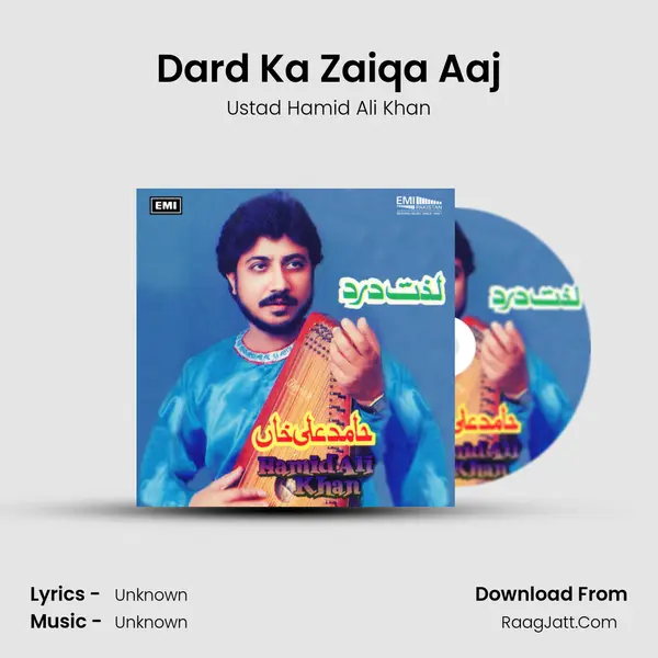 Dard Ka Zaiqa Aaj mp3 song
