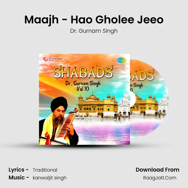 Maajh - Hao Gholee Jeeo MP3 Song by Dr. Gurnam Singh Cover