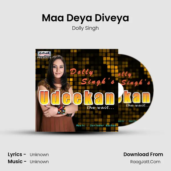 Maa Deya Diveya MP3 Song by Dolly Singh Cover