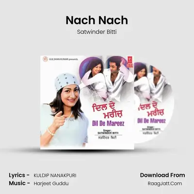 Nach Nach MP3 Song by Satwinder Bitti Cover