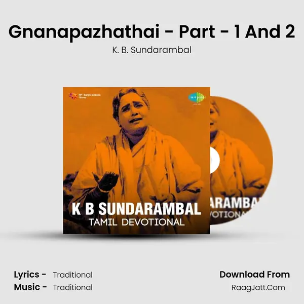 Gnanapazhathai - Part - 1 And 2 MP3 Song by K. B. Sundarambal Cover