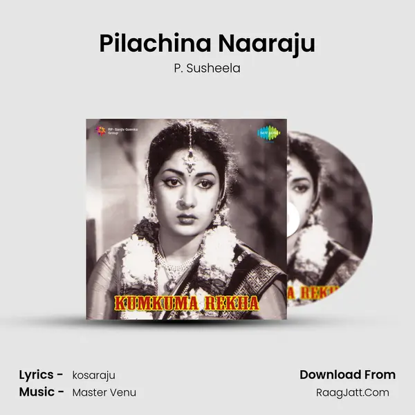 Pilachina Naaraju MP3 Song by P. Susheela Cover