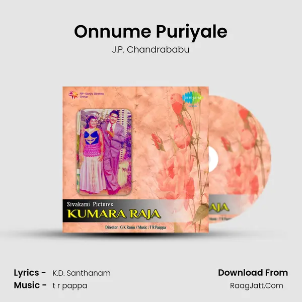 Onnume Puriyale MP3 Song by J.P. Chandrababu Cover