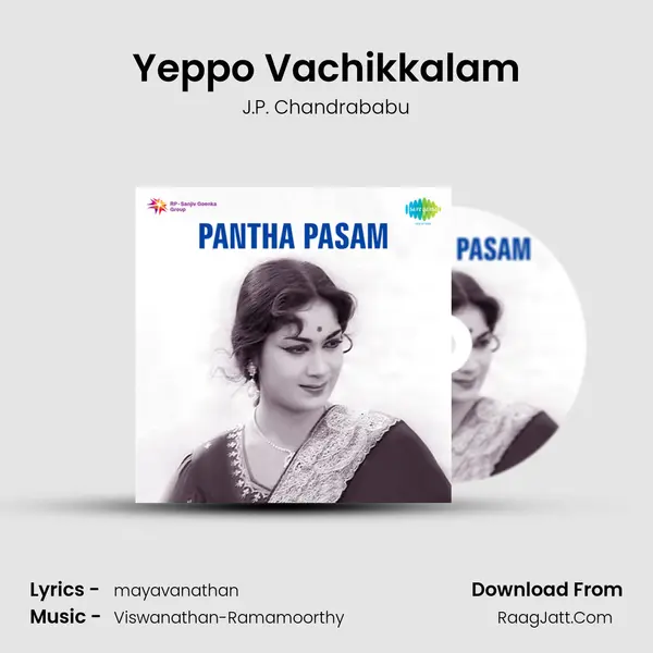 Yeppo Vachikkalam MP3 Song by J.P. Chandrababu Cover