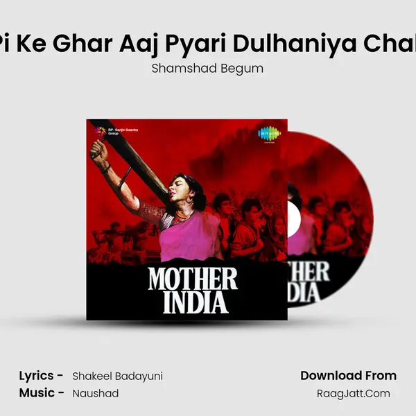 Pi Ke Ghar Aaj Pyari Dulhaniya Chali MP3 Song by Shamshad Begum Cover