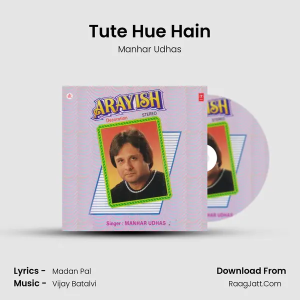 Tute Hue Hain MP3 Song by Manhar Udhas Cover