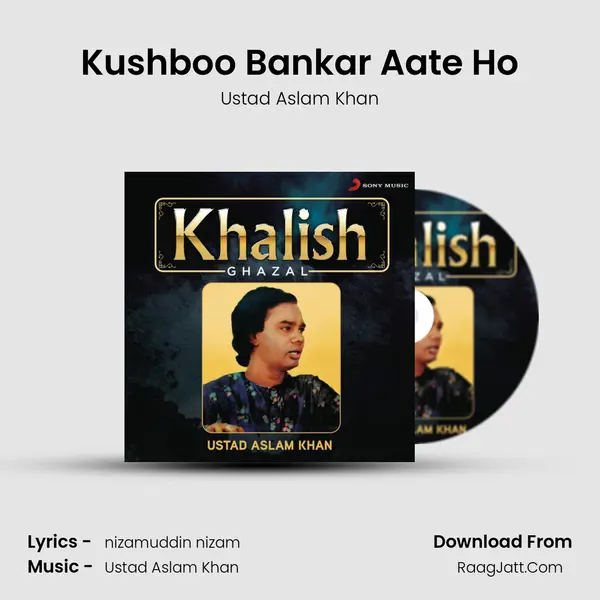 Kushboo Bankar Aate Ho mp3 song