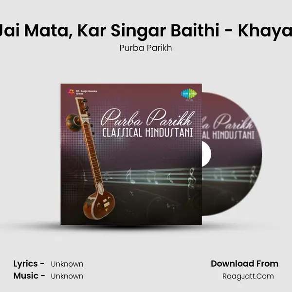 Jai Mata, Kar Singar Baithi - Khayal MP3 Song by Purba Parikh Cover