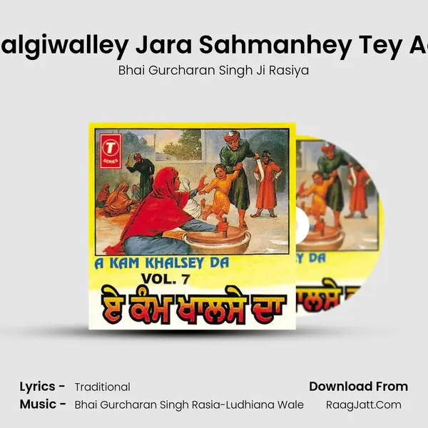 Kalgiwalley Jara Sahmanhey Tey Aa MP3 Song by Bhai Gurcharan Singh Ji Rasiya Cover