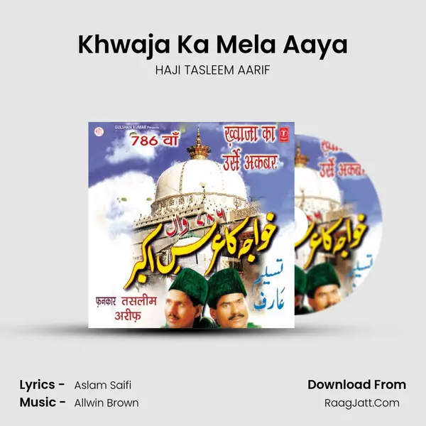 Khwaja Ka Mela Aaya MP3 Song by HAJI TASLEEM AARIF Cover