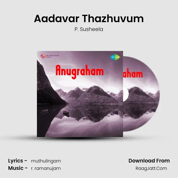 Aadavar Thazhuvum MP3 Song by P. Susheela Cover