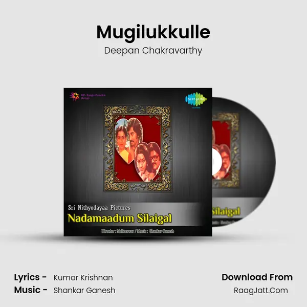 Mugilukkulle MP3 Song by Deepan Chakravarthy Cover