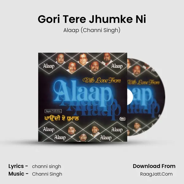 Gori Tere Jhumke Ni MP3 Song by Alaap (Channi Singh) Cover