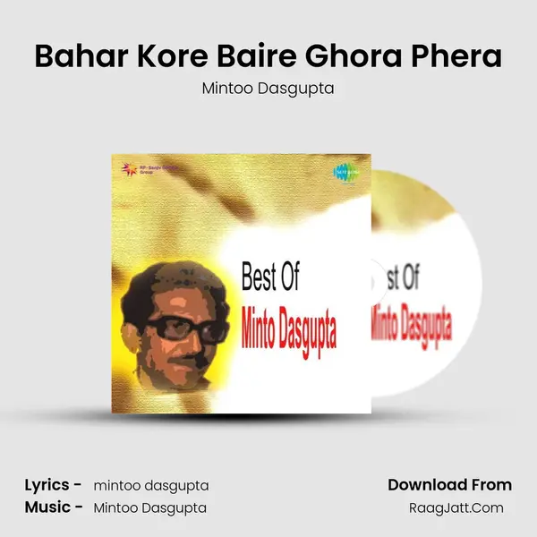 Bahar Kore Baire Ghora Phera MP3 Song by Mintoo Dasgupta Cover