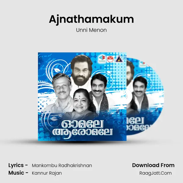 Ajnathamakum MP3 Song by Unni Menon Cover