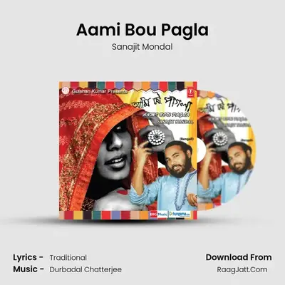 Aami Bou Pagla MP3 Song by Sanajit Mondal Cover