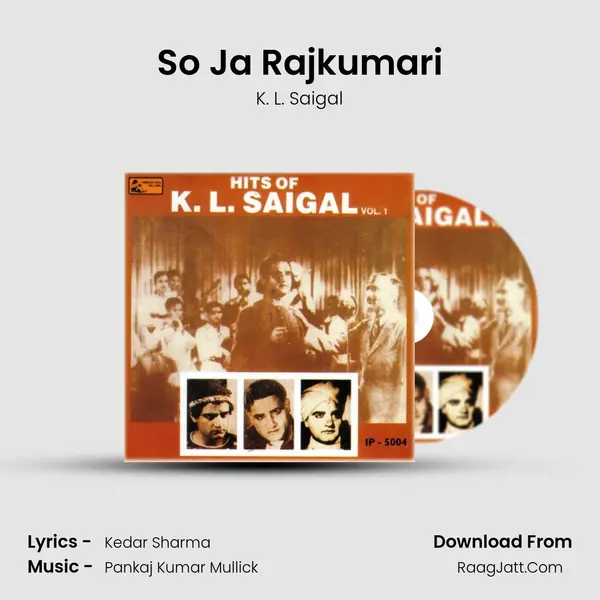 So Ja Rajkumari MP3 Song by K. L. Saigal Cover