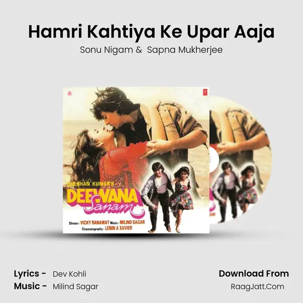 Hamri Kahtiya Ke Upar Aaja MP3 Song by Sonu Nigam Cover
