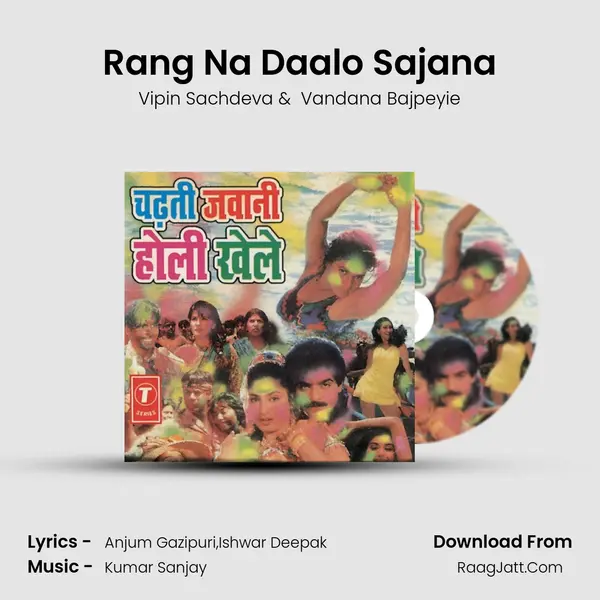 Rang Na Daalo Sajana MP3 Song by Vipin Sachdeva Cover