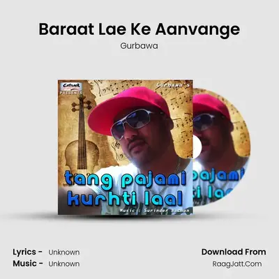 Baraat Lae Ke Aanvange MP3 Song by Gurbawa Cover