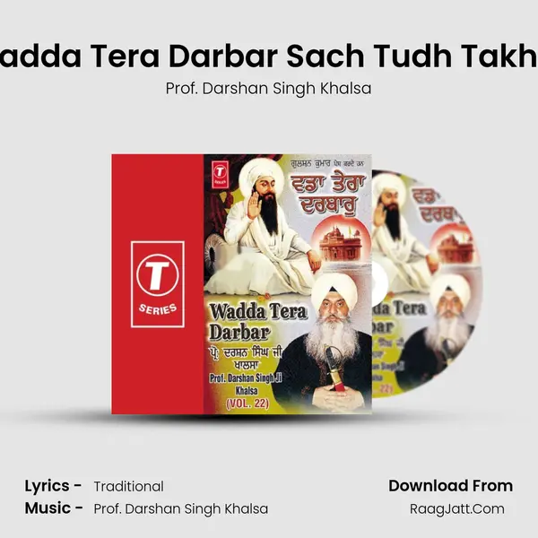 Wadda Tera Darbar Sach Tudh Takhat MP3 Song by Prof. Darshan Singh Khalsa Cover