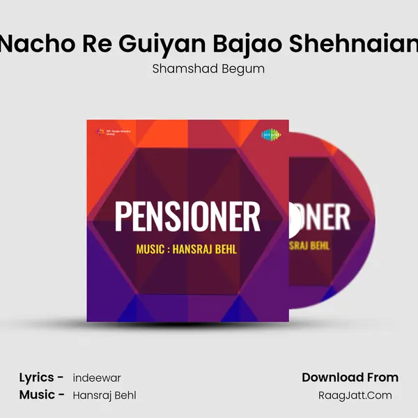 Nacho Re Guiyan Bajao Shehnaian MP3 Song by Shamshad Begum Cover