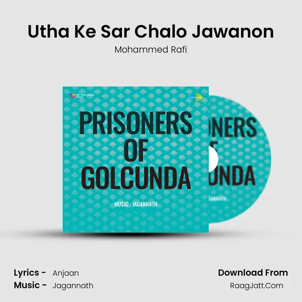 Utha Ke Sar Chalo Jawanon MP3 Song by Mohammed Rafi Cover