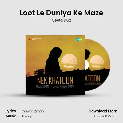 Loot Le Duniya Ke Maze MP3 Song by Geeta Dutt Cover