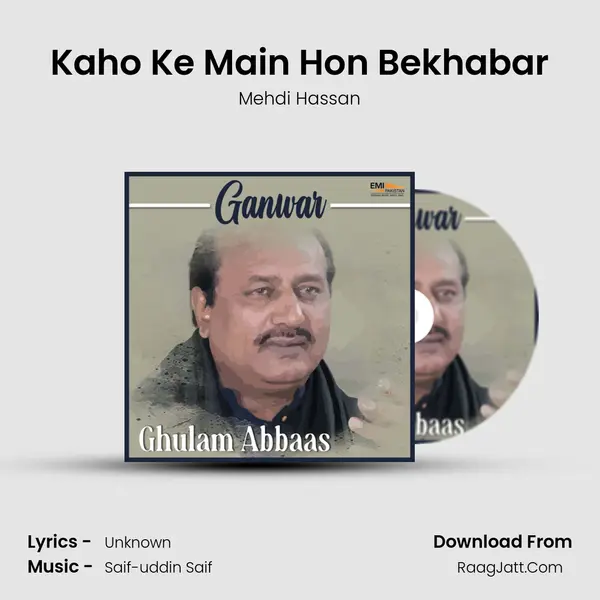 Kaho Ke Main Hon Bekhabar MP3 Song by Mehdi Hassan Cover
