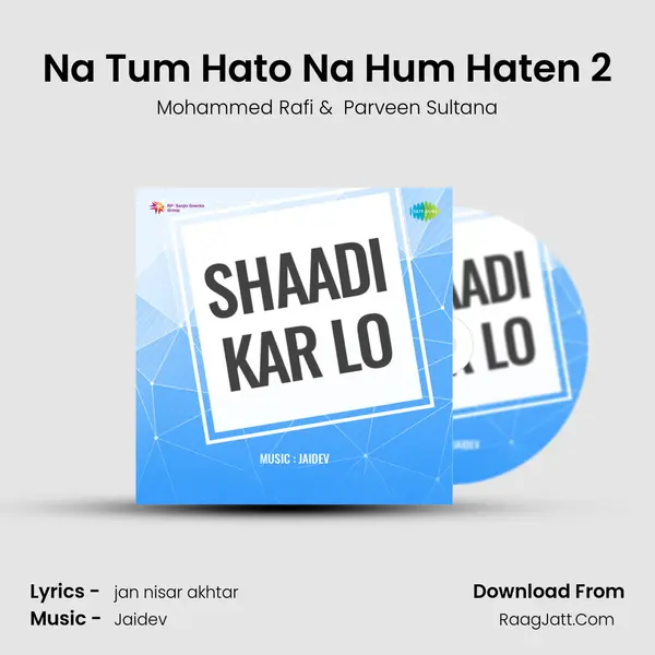 Na Tum Hato Na Hum Haten 2 MP3 Song by Mohammed Rafi Cover