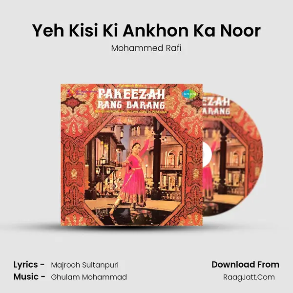Yeh Kisi Ki Ankhon Ka Noor mp3 song