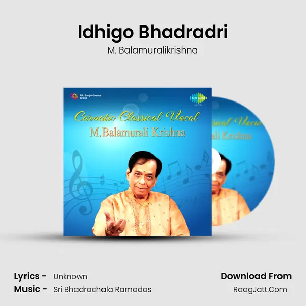 Idhigo Bhadradri MP3 Song by M. Balamuralikrishna Cover