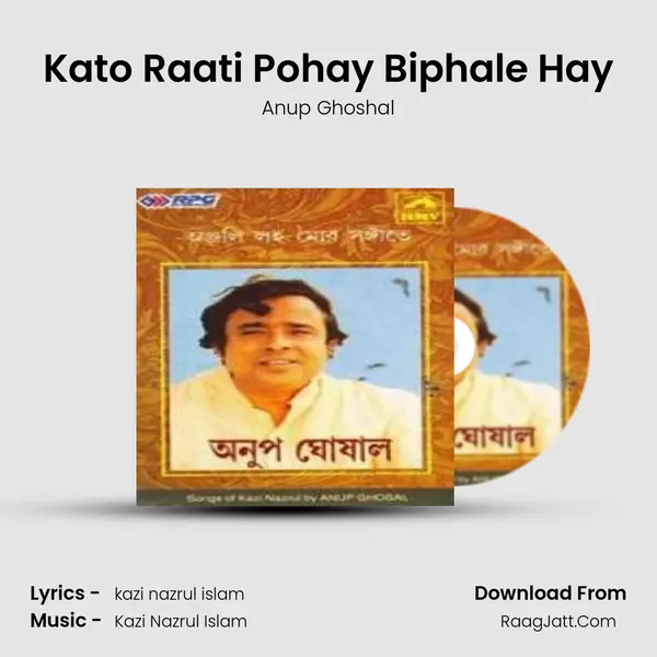 Kato Raati Pohay Biphale Hay MP3 Song by Anup Ghoshal Cover