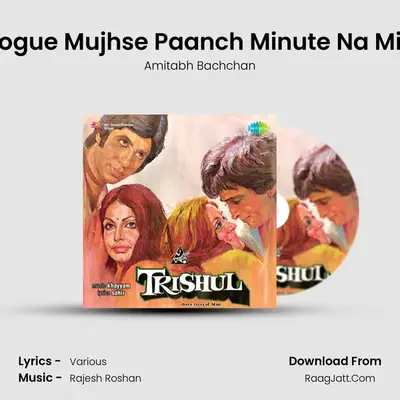 Dialogue Mujhse Paanch Minute Na Milkar MP3 Song by Amitabh Bachchan Cover
