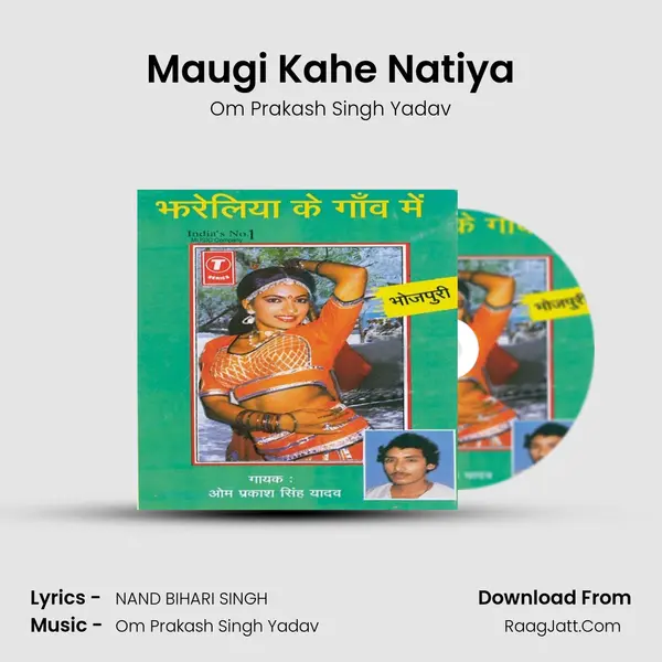 Maugi Kahe Natiya MP3 Song by Om Prakash Singh Yadav Cover