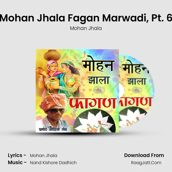 Mohan Jhala Fagan Marwadi, Pt. 6 MP3 Song by Mohan Jhala Cover