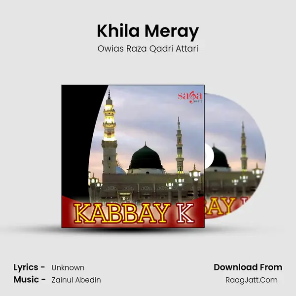 Khila Meray MP3 Song by Owias Raza Qadri Attari Cover