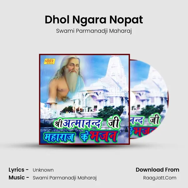 Dhol Ngara Nopat MP3 Song by Swami Parmanadji Maharaj Cover