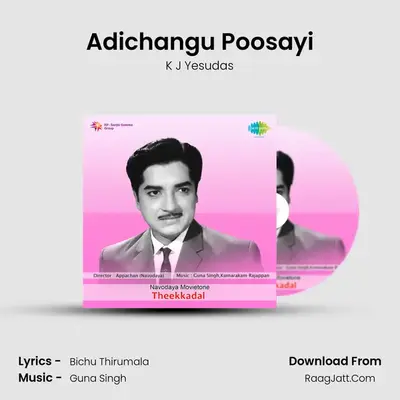 Adichangu Poosayi MP3 Song by K J Yesudas Cover