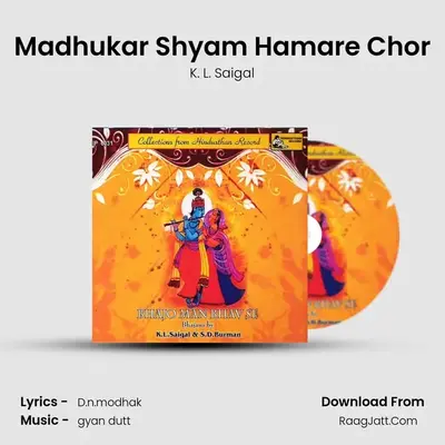 Madhukar Shyam Hamare Chor MP3 Song by K. L. Saigal Cover