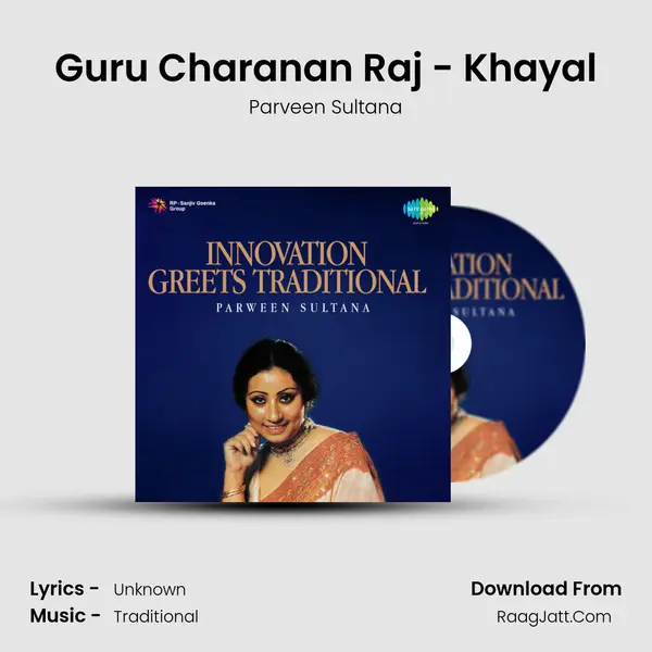 Guru Charanan Raj - Khayal MP3 Song by Parveen Sultana Cover
