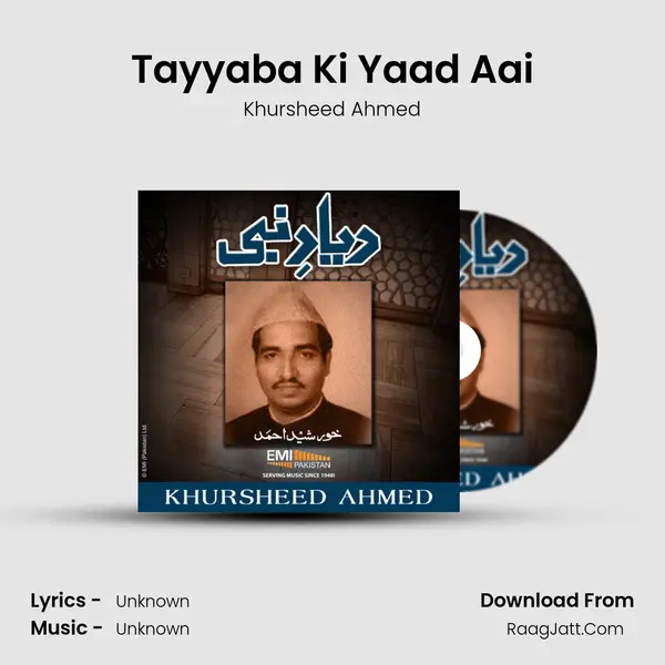 Tayyaba Ki Yaad Aai MP3 Song by Khursheed Ahmed Cover