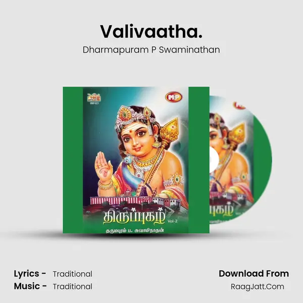 Valivaatha. MP3 Song by Dharmapuram P Swaminathan Cover