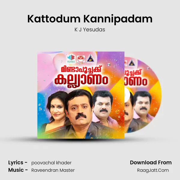 Kattodum Kannipadam MP3 Song by K J Yesudas Cover