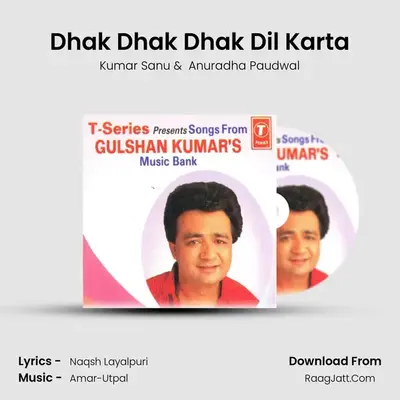 Dhak Dhak Dhak Dil Karta MP3 Song by Kumar Sanu Cover