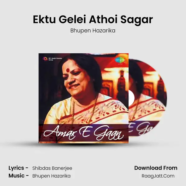 Ektu Gelei Athoi Sagar MP3 Song by Bhupen Hazarika Cover