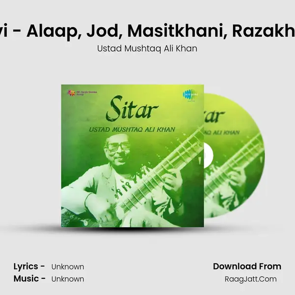 Bhairavi - Alaap, Jod, Masitkhani, Razakhani Gat MP3 Song by Ustad Mushtaq Ali Khan Cover
